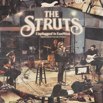 The Struts - Unplugged At EastWest